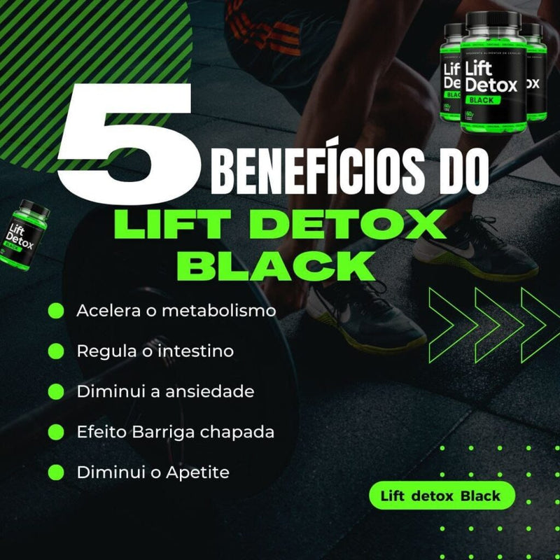 Lift Detox Black: Desintoxicação Natural e Perda de Peso Eficiente